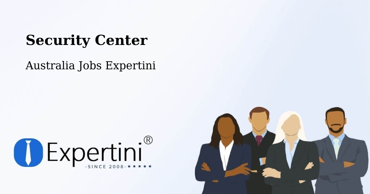 Security & Compliance – Chigwell - Australia Jobs Expertini